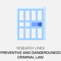 Preventive and Dangerouness Criminal Law